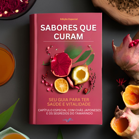 Sabores que Curam - Seu Guia para ter Saúde e Vitalidade